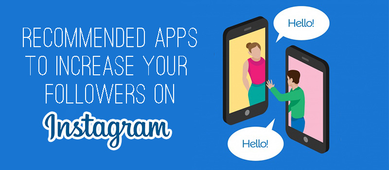 recommended apps to increase your followers on instagram - where do suggested followers on instagram come from